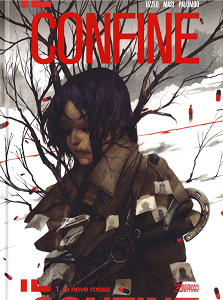 Il Confine - Volume 1 - La Neve Rossa