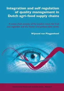 Integration and self regulation of quality management in Dutch agri-food supply chains