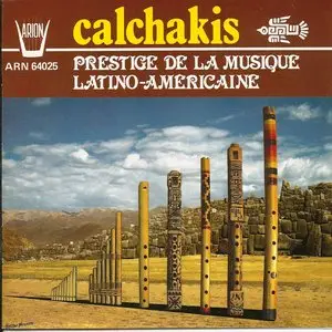 Los Calchakis - Prestige de la Musique Latino-Americaine (1986)