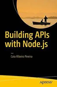 Building APIs with Node.js [Repost]