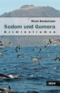 «Sodom und Gomera» by Mani Beckmann