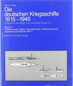 Die Deutschen Kriegsschiffe 1815-1945 (Band 8/I)