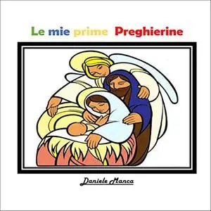 «Le mie prime preghierine» by Daniele Manca