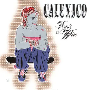 Calexico - Albums & EPs Collection 1997-2018 (15CD)