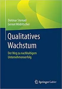 Qualitatives Wachstum: Der Weg zu nachhaltigem Unternehmenserfolg