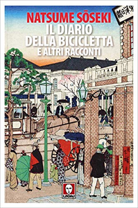 Il diario della bicicletta e altri racconti - Natsume Soseki