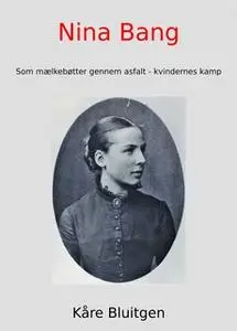 «Nina Bang» by Kåre Bluitgen