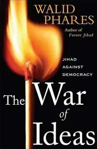 Walid Phares: The War of Ideas