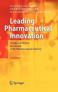Leading Pharmaceutical Innovation: Trends and Drivers for Growth in the Pharmaceutical Industry (Repost)