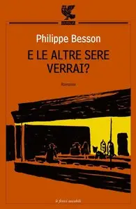 Philippe Besson - E le altre sere verrai? (repost)
