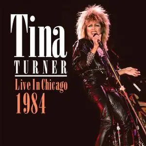 Tina Turner - Live In Chicago 1984 (2015)
