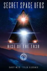 Secret Space UFOs: Rise of the TR3B (2021)