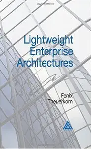 Lightweight Enterprise Architectures (Repost)