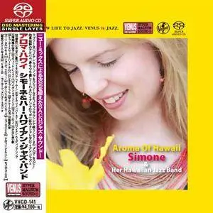 Simone and Her Hawaiian Jazz Band - Aroma Of Hawaii (2010) [Japan 2016] SACD ISO + DSD64 + Hi-Res FLAC