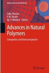 Advances in Natural Polymers: Composites and Nanocomposites