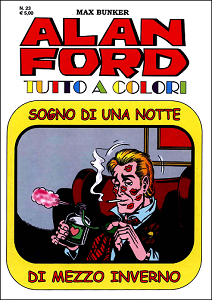 Alan Ford Tutto A Colori - Volume 23 - Sogno Di Una Notte Di Mezzo Inverno