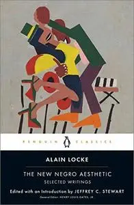 The New Negro Aesthetic: Selected Writings (Penguin Classics)