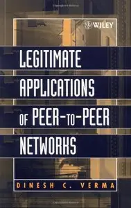 Legitimate Applications of Peer-to-Peer Networks (Repost)