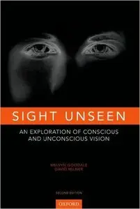 Sight Unseen: An Exploration of Conscious and Unconscious (2nd edition)