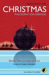 Christmas: Philosophy for Everyone: Better than a Lump of Coal [Audiobook]