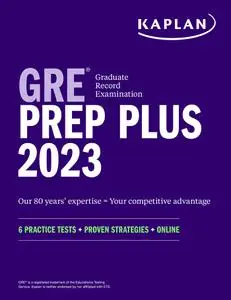 GRE Prep Plus 2023: 6 Practice Tests + Proven Strategies + Online (Kaplan Test Prep)