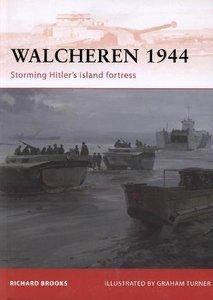 Walcheren 1944: Storming Hitler’s Island Fortress (Osprey Campaign 235) (repost)