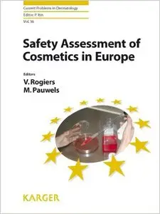 Safety Assessment of Cosmetics in Europe 1st Edition