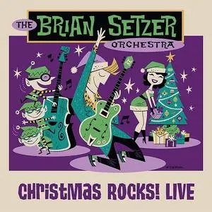 The Brian Setzer Orchestra - Christmas Rocks (2018) [Blu-ray, 1080i + DVD-9]