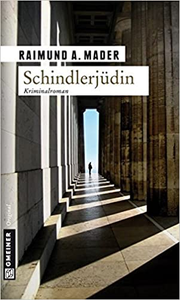 Schindlerjüdin - Raimund A. Mader