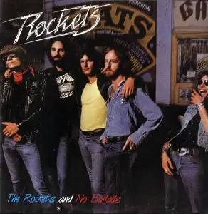 The Rockets - The Rockets (1979) & No Ballads (1980) [Reissue 2009]