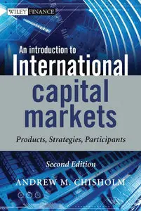 An Introduction to International Capital Markets: Products, Strategies, Participants, 2nd edition
