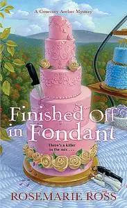 «Finished Off in Fondant» by Rosemarie Ross