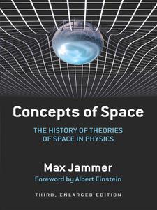 Concepts of Space: The History of Theories of Space in Physics, 3rd Edition (repost)
