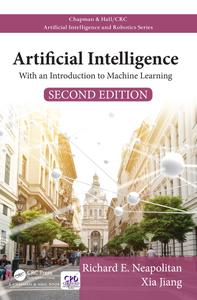 Artificial Intelligence: With an Introduction to Machine Learning, 2nd Edition