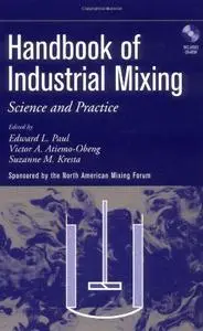 Handbook of industrial mixing: science and practice