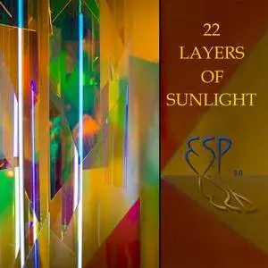 ESP 2.0 - 22 Layers Of Sunlight (2018)