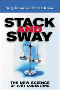 Stack and Sway: The New Science of Jury Consulting