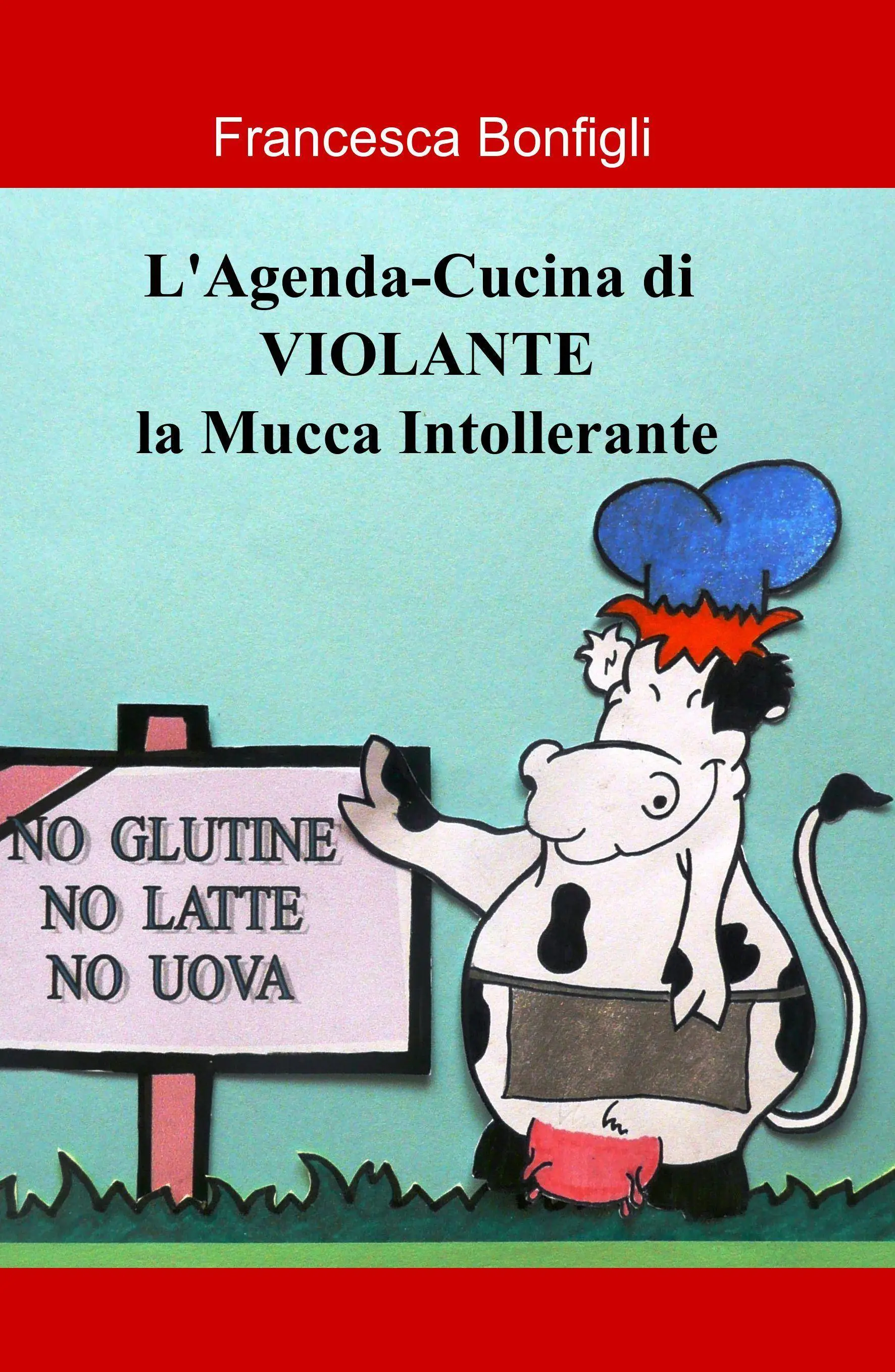 L’Agenda-Cucina di Violante la Mucca Intollerante