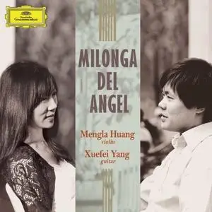 Mengla Huang & Xuefei Yang - Milonga Del Angel (2018)