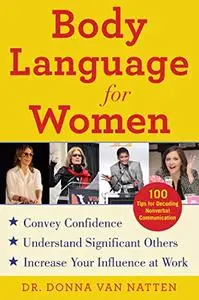 Body Language for Women: Learn to Read People Instantly and Increase Your Influence