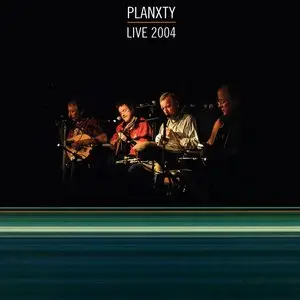 Planxty - Live 2004 (2 Discs - From the original DVD)