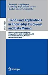 Trends and Applications in Knowledge Discovery and Data Mining