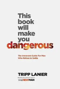 This Book Will Make You Dangerous