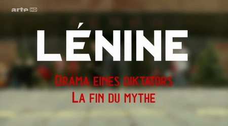 (Arte) Lénine, la fin du mythe (2013)