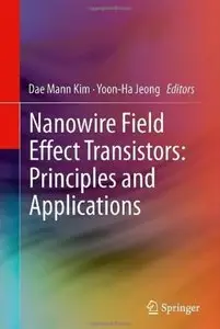 Nanowire Field Effect Transistors: Principles and Applications [Repost]