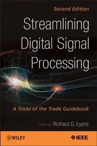 Streamlining Digital Signal Processing: A Tricks of the Trade Guidebook (2nd edition) (repost)