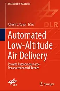 Automated Low-Altitude Air Delivery: Towards Autonomous Cargo Transportation with Drones
