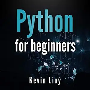 Python for Beginners: The dummies guide to learn Python Programming.