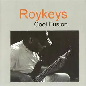 Roykeys - Cool Fusion (2006) **[RE-UP]**