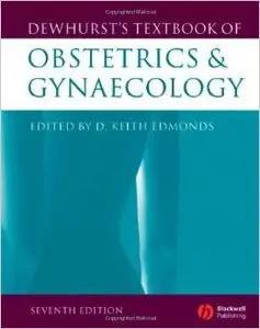 Dewhurst's Textbook of Obstetrics and Gynaecology (Edmonds,Dewhurst's Textbook of Obstetrics and Gynecology) by Keith Edmonds